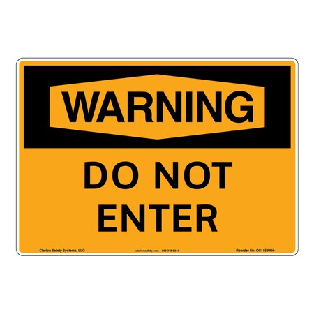 Warning/Do Not Enter Sign (OS1159WH-)|Plastic 12" X 18" Corner Mounting Holes|OSHA Signs|Sign for Business, Retail, Workplace, Restaurant, Medical Facility